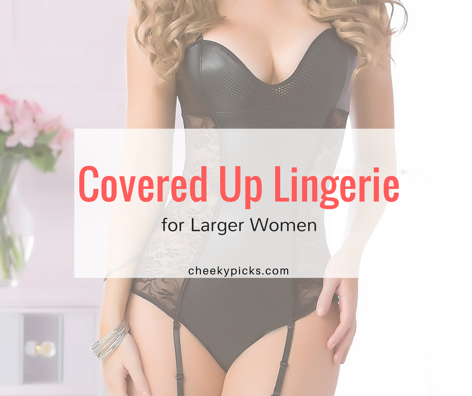 covered up lingerie larger women cheekypicks.com