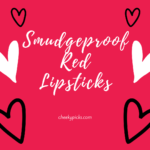 smudgeproof red lipsticks